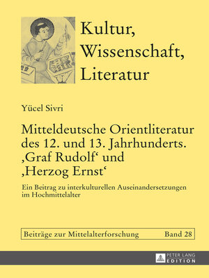 cover image of Mitteldeutsche Orientliteratur des 12. und 13. Jahrhunderts. «Graf Rudolf» und «Herzog Ernst»